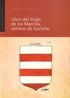 LIBRO DEL LINAJE DE LOS MARCILLA, SEÑORES DE ESCRICHE