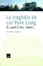 La Tragèdia de Cal Pere Llarg