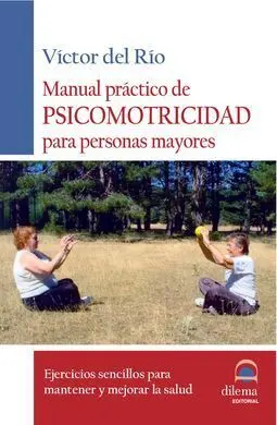 Manual Práctico de Psicomotricidad para Personas Mayores