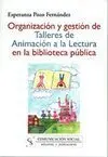 Organizacion y Gestion de Talleres de Animacion a la Lectura en la Biblioteca Pública