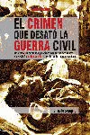 El Crimen que Desató la Guerra Civil