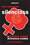 Una Revolución Silenciosa: la Política Sexual del Feminismo Socialista