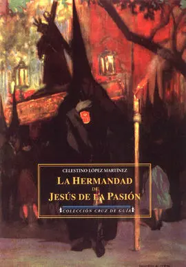 La Hermandad de Jesus de la Pasion