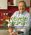Atrévete a Cocinar con Karlos Arguiñano