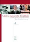 CLÃSICO, MANIERISTA, POSTCLÃSICO. LOS MODOS DEL RELATO EN EL CINE DE HOLLYWOOD