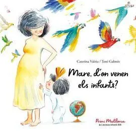 Mare, D'on Venen Els Infants?
