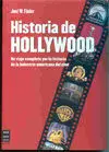 Historia de Hollywood. Un Viaje Completo por la Historia de la Industria Americana del Cine