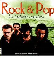 Rock & Pop. La Historia Completa