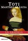 La Abadesa. María, la Excelenta