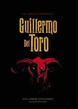 Las Fábulas Mecánicas. Guillermo del Toro