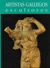 Artistas Gallegos. Escultores (Siglos Xviii y Xix)