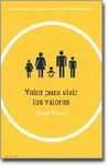 VALOR PARA VIVIR LOS VALORES