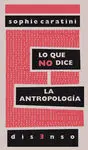 Lo que no Dice la Antropología