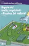 Higiene del Medio Hospitalario y Limpieza del Material