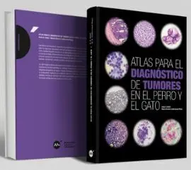 Atlas para el Diagnóstico de Tumores en el Perro y el Gato
