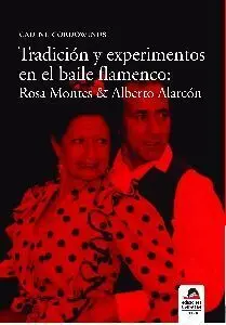 Tradición y Experimentos en el Baile Flamenco