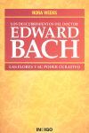 DESCUBRIMIENTOS DEL DOCTOR EDWARD BACH, LOS