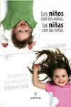 Los Niños con los Niños, las Niñas con las Niñas
