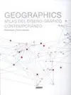 Geographics. Atlas del Diseño Gráfico Contemporáneo