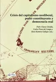 Crisis del Capitalismo Neoliberal, Poder Constituyente y Democracia Real