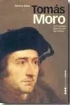 Tomás Moro. Un Hombre para Todas las Horas