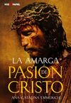 LA AMARGA PASIÓN DE CRISTO