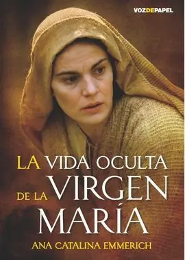La Vida Oculta de la Virgen María