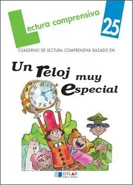 (25). Reloj Muy Especial. (Cuad. lectura Comprensiva)