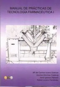 Manual de Prácticas de Tecnología Farmacéutica. I
