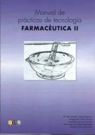 Manual de Prácticas de Tecnología Farmacéutica, Ii