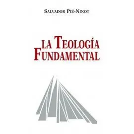 La Teología Fundamental. Dar Razón de la Esperanza (Agape. 8ºed. Actualizada)