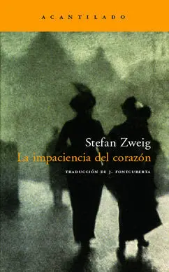 La Impaciencia del Corazón (La Piedad Peligrosa)