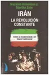 Irán, la Revolucion Constante