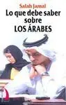 Lo que Debe Saber Sobre los Árabes