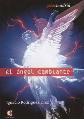 Judas Madrid. El Ángel Cambiante