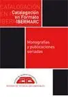 Catalogación en Formato Ibermarc: Monografias y Publicaciones Seriadas.