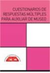 CUESTIONARIOS DE RESPUESTAS MÚLTIPLES PARA AUXILIAR DE MUSEO