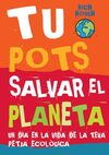 TU POTS SALVAR EL PLANETA. UN DIA EN LA VIDA DE LA TEVA PETJADA ECOLÒGICA