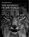 HANDBOOK OF THE MAMMALS OF THE WORLD - VOLUME 1