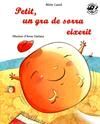 PETIT, UN GRA DE SORRA EIXERIT