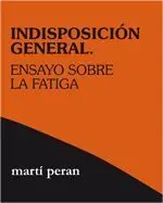 Indisposición General. Ensayo Sobre la Fatiga
