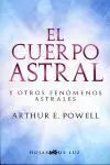El Cuerpo Astral y Otros Fenomenos Astrales