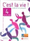 C'EST LA VIE! 4 LIVRE DE L´ELEVE