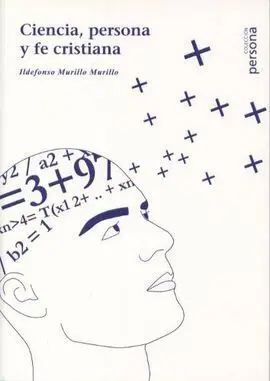 Ciencia, Persona y Fe Cristiana
