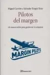 Pilotos del Margen. Un Nuevo Estilo para Gestionar la Empresa