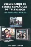 Diccionario de Series Españolas de Televisión. Los 100 Mejores Títulos
