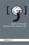 Cómo Vivir con Veinticuatro Horas Al Día