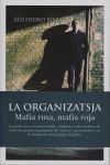 LA ORGANIZATSJA. MAFIA RUSA, MAFIA ROJA