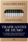 TRAFICANTES DE HUMO. EL CRIMEN ORGANIZADO EN EL CONTRABANDO DE TABACO