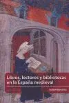 Libros, Lectores y Bibliotecas en la España Medieval